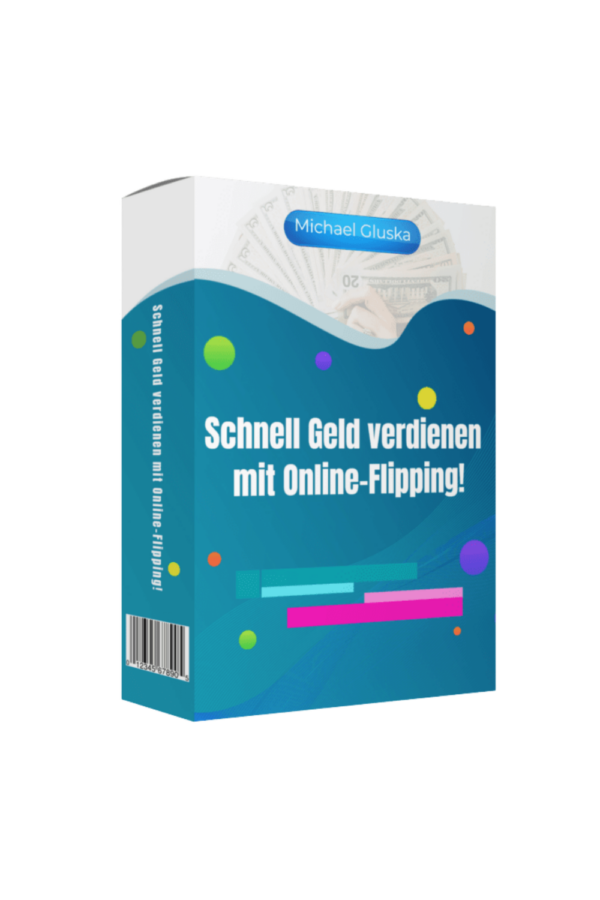 Geld verdienen mit Online Flipping
